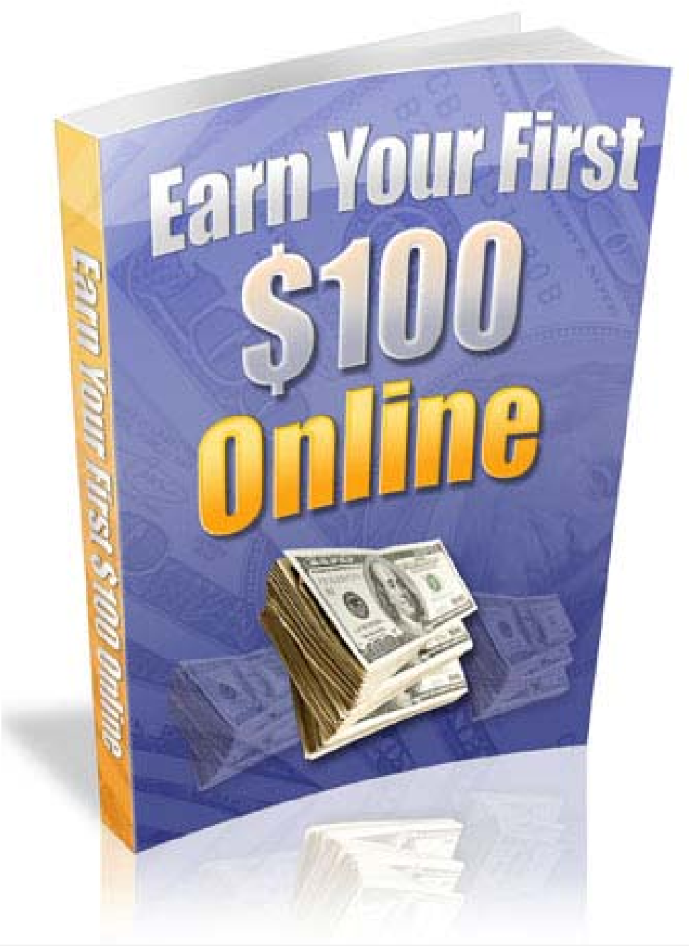 Earn Your First $100 Online