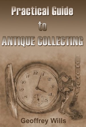 COLLECTING anything, antique or modern, is limited by two factors: the money available and the space to be filled. Having determined these basic essentials, it is then a personal matter. The taste of the collector may lead to watches or clocks, China teapots, or innumerable other things. The lucky acquisition of an admired piece may lead to a determination to get more of the same, or at least to find out what the admiration is all about. This book is intended as a guide for the beginner, to help him through the bewildering maze of antique objects with which he is likely to come in contact. Also, it has much information to aid the more advanced collector. It sets out to help in identifying the age of a piece; to give clues that may reveal the actual maker, or at least his nationality; to indicate comparative rarity; and to suggest what is worth having and what to leave for others.