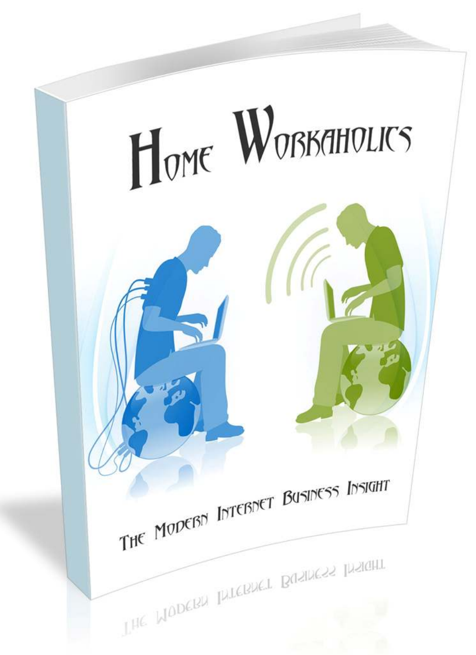 Home Workaholics