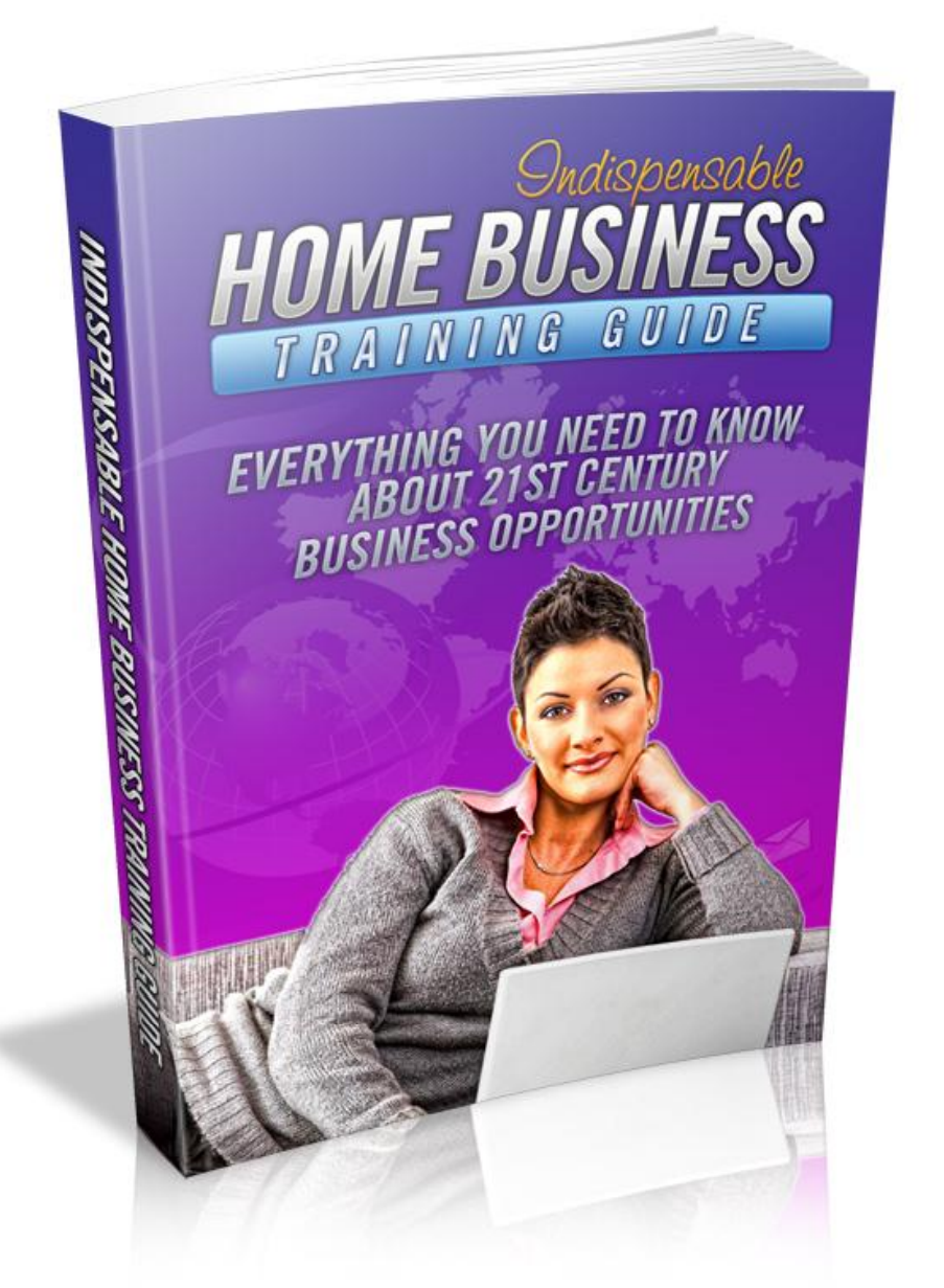 Indispensable Home Business Training Guide