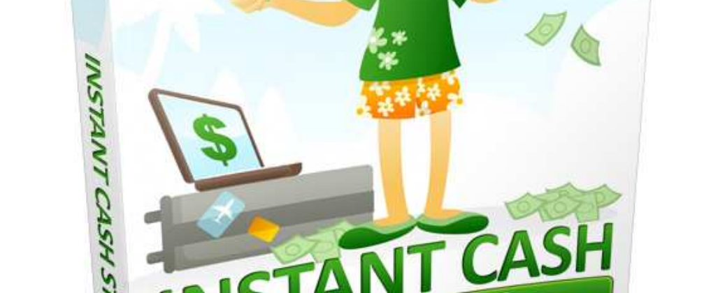 Instant Cash Strategies